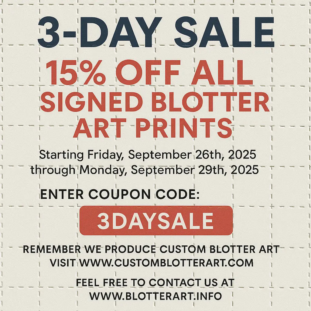 3-Day Sale: 15% Off All Signed Blotter Art Prints