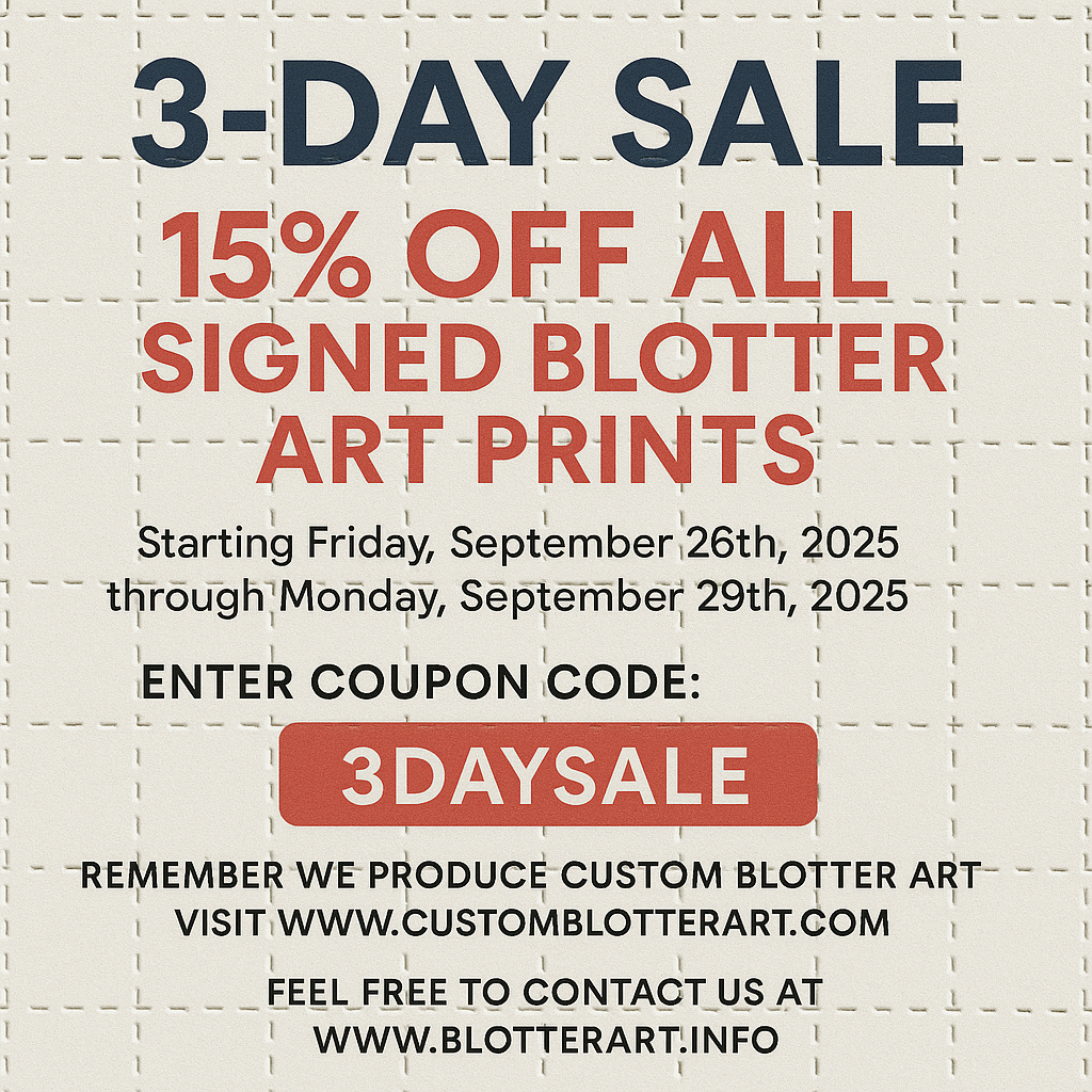 3-Day Sale: 15% Off All Signed Blotter Art Prints