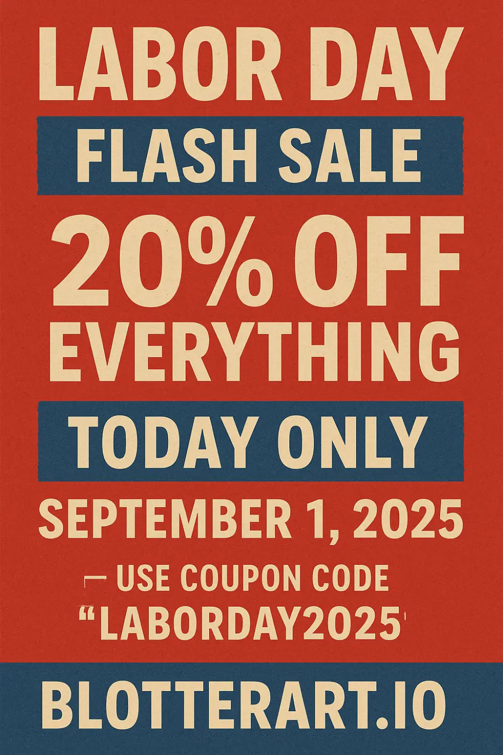 Labor Day Blotter Art Sale: 20% Off Everything — Today Only